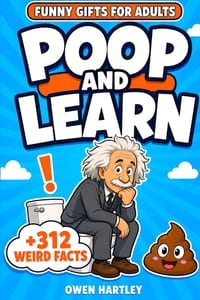 Funny Gifts for Adults - Poop and Learn: A Bathroom Book of 312 Weird Facts and Toilet Trivia. A Secret Santa Surprise for Dad or Husband cover