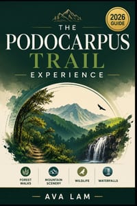 The Podocarpus Trail Experience: Forest Walks, Mountain Scenery, Wildlife & Waterfalls cover