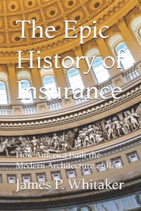 The Epic History of Insurance: How America Built the Modern Architecture of Risk cover