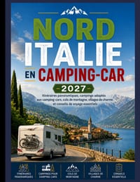 Nord Italie En Camping-Car 2027: Routes panoramiques, campings adaptés aux camping-cars, Cols de montagne, villages de charme et conseils de voyage es cover