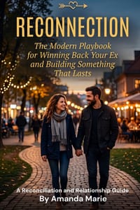 Reconnection: The Modern Playbook for Winning Back Your Ex and Building Something That Lasts. cover