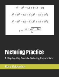 Factoring Practice: A Step-by-Step Guide to Factoring Polynomials cover