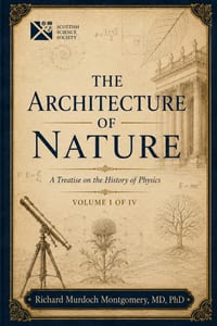The Architecture of Nature vOLUME 1 OF 4: A Treatise on the History of Physics cover