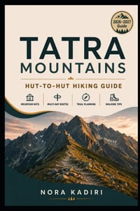 Tatra Mountains Hut-to-Hut Hiking Guide: Mountain Huts, Multi-Day Routes, Trail Planning & Walking Tips cover