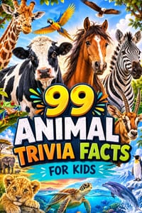 99 Animal Trivia Facts for Kids: Children 8-12 Will Love Learning About These Amazing Animals cover
