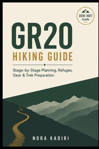 GR20 Hiking Guide: Stage-by-Stage Planning, Refuges, Gear & Trek Preparation cover