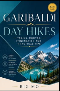 Garibaldi Day Hikes: Trails, Routes, Itineraries and Practical Tips cover