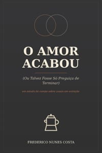 O amaor acabou: Ou talves fosse só preguiça de terminar cover