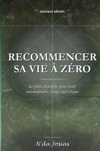 Recommencer sa Vie à Zéro: Le Guide pour Tourner la Page, Retrouver Confiance en Soi et Reconstruire une Vie Plus Heureuse cover