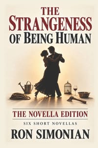 The Strangeness of Being Human: Six Short Novellas cover