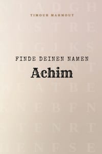 Finde Deinen Namen Achim: Ein Rätselbuch der besonderen Art - dein Name ist der Schlüssel cover