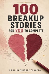 100 Breakup Stories for You to Complete cover