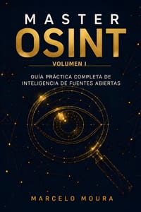 OSINT - Guía Práctica Completa: El ciclo de inteligencia, investigación digital y OPSEC (Colección Master OSINT n° 1) cover