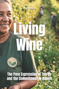 Living Wine: The Pure Expression of Terroir and the Commitment to Nature cover