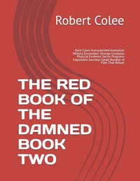 The Red Book of the Damned Book Two: Hard Cases Instrumented Anomalies Military Encounters Strange Creatures Physical Evidence Secret Programs Impossi cover