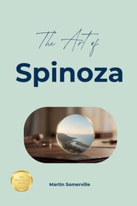 The Art of Spinoza: The Beautiful Wisdom of the Rational Mystic. cover