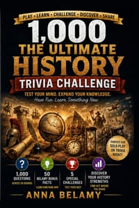 The Ultimate History Trivia Challenge: 1,000 Questions About Ancient Civilizations, Famous Leaders, Wars, Inventions, World Events, American History & cover