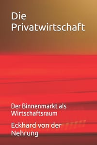 Die Privatwirtschaft: Der Binnenmarkt als Wirtschaftsraum cover