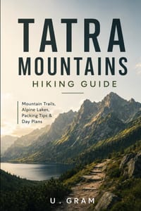 Tatra Mountains Hiking Guide: Mountain Trails, Alpine Lakes, Packing Tips & Day Plans cover