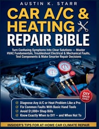 Car A/C & Heating Repair Bible: Turn Confusing Symptoms Into Clear Solutions - Master HVAC Fundamentals, Troubleshoot Electrical & Mechanical Faults, cover