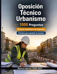 Oposición Técnico Urbanismo: Banco de tests: 1000 ejercicios: Planeamiento, suelo y licencias urbanísticas: preparación práctica con respuestas explic cover
