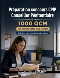 Préparation concours CPIP Conseiller Pénitentiaire: 1000 Exercices à choix multiples: Missions du CPIP, probation, évaluation des risques et suivi du cover