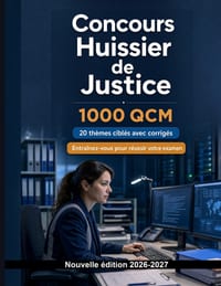 Concours Huissier de Justice (2026/2027): 1000 QCM Corrigés: Statut, déontologie, actes et signification, délais et exécution forcée: préparation cibl cover