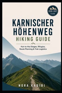 Karnischer Höhenweg Hiking Guide: Hut-to-Hut Stages, Rifugios, Route Planning & Trek Logistics cover