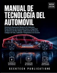 Manual de Tecnología del Automóvil: Domine la Reparación Moderna De Vehículos, Desde Motores de Combustión Hasta La Seguridad de Baterías de Alto Volt cover