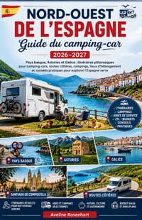Guide Camping-Car Espagne du Nord-Ouest 2026-2027: Pays basque, Asturies et Galice: itinéraires pittoresques pour camping-cars, routes côtières, campi cover