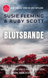 Blutsbande: Ein fesselnder, absolut süchtig machender Schottland-Krimi, den man nicht mehr aus der Hand legen kann cover