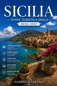 Guida Turistica Della Sicilia 2026-2027: Una guida pratica per esplorare Palermo, Taormina, Siracusa e dintorni. cover