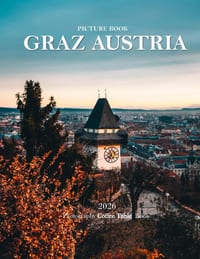 Graz: Cool Pictures That Create an Idea for You About an Amazing Area, Buildings style, Cultural Religious ... All Travels, Hiking and Pictures Lovers cover