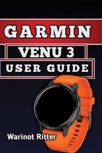 Garmin Venu 3 User Guide: Master Setup, Health and Fitness Tracking, Smart Features, and Troubleshooting cover