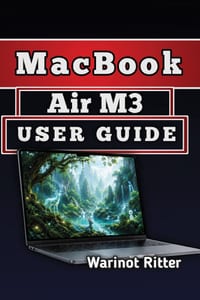 MacBook Air M3 User Guide: Master Setup, Customization, Security Settings, and Performance Tips cover