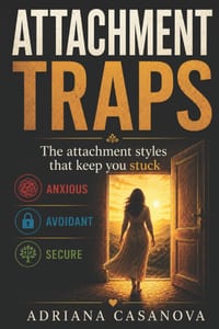 Attachments That Trap: Complete Trilogy on Anxious, Avoidant, and Secure Attachment cover