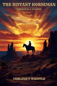 The Distant Horseman: Screenplay & Synopsis cover