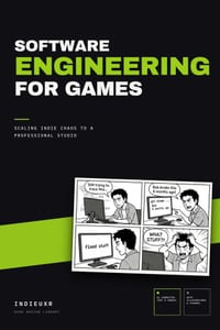 Software Engineering for Games: Scaling indie chaos to a professional studio cover