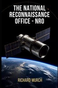 The National Reconnaissance Office - Nro: America's Eyes, Ears, and Sensors in Space cover