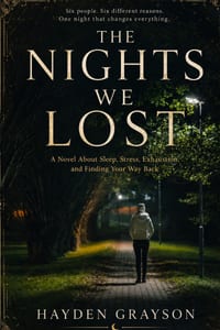 The Nights We Lost: A Novel About Sleep, Stress, Exhaustion, and Finding Your Way Back cover