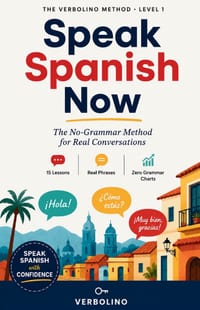 Speak Spanish Now: The No-Grammar Method for Real Conversations cover