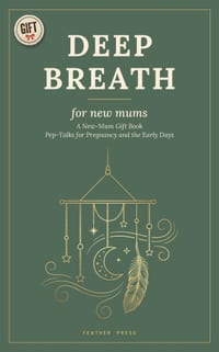 Deep Breath: For New Mums: A New-Mum Gift Book - Pep-Talks for Pregnancy and the Early Days cover