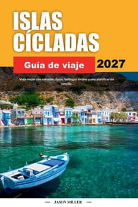 Islas Cícladas Guía de Viaje 2027: Consejos sencillos, información local y planes fáciles para cada viaje. cover