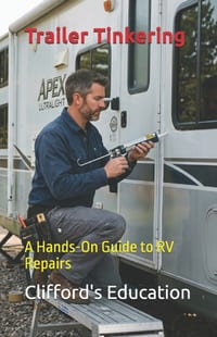 Trailer Tinkering: A Hands-On Guide to RV Repairs cover