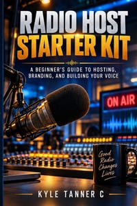 Radio Host Starter Kit: Everything You Need to Go On Air with Confidence and Purpose cover