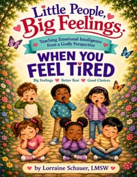 Little People, Big Feelings: When You Feel Tired cover