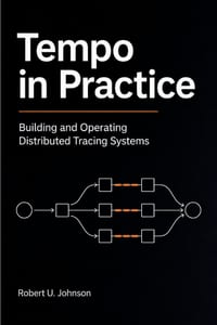Tempo in Practice: Building and Operating Distributed Tracing Systems cover