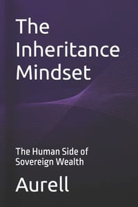 The Inheritance Mindset: The Human Side of Sovereign Wealth cover