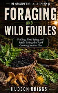 Foraging and Wild Edibles: Finding, Identifying, and Safely Eating the Food Growing Around You cover