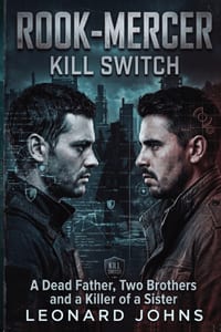 Rook-Mercer - Kill Switch: A Dead Father. Two Brothers, and a Killer of a Sister. cover